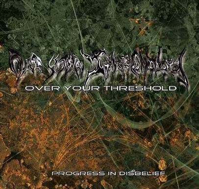 Over Your Treshold - Progress in Disbelief Over Your Treshold - Progress in Disbelief